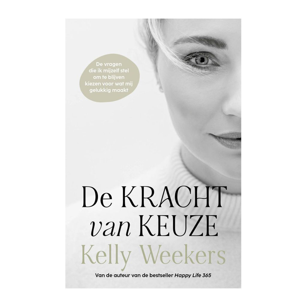 220601-02. Kelly Weekers - De Kracht Van Keuze - The Read Shop Waalwijk